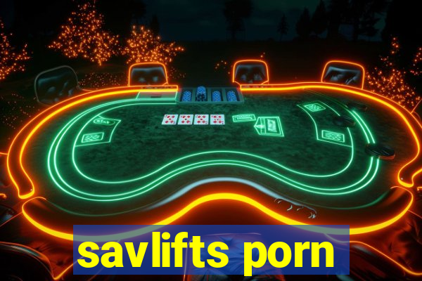 savlifts porn